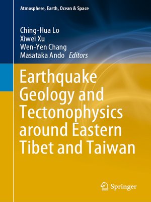 cover image of Earthquake Geology and Tectonophysics around Eastern Tibet and Taiwan